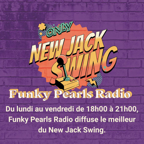 New Jack Swing & Soul sur Funky Pearls Radio