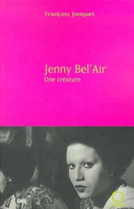 Jenny Bel'Air: Une créature, biographie - DJ FOR LIFE