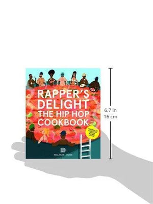 Rapper's Delight: The Hip Hop Cookbook. - DJ FOR LIFE