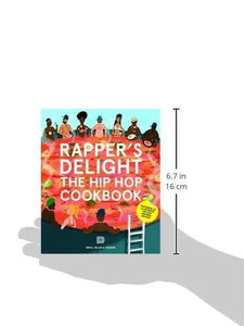 Rapper's Delight: The Hip Hop Cookbook. - DJ FOR LIFE