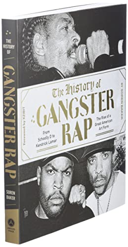 History Of Gangster Rap From Schooly D To Kendrick Lamar