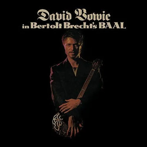 David Bowie in Bertolt Brecht’s Baal Éd. Limitée - DJ FOR LIFE