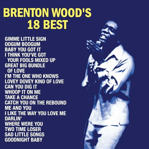 Brenton Wood's 18 Best