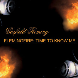 Garfield Fleming | Flemingfire Time to Know Me - DJ FOR LIFE