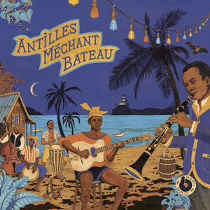 Antilles Mechant Bateau (Vinyl)