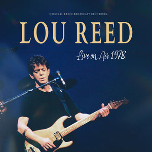 Lou Reed-Live on Air 1978 (Radio Broadcast Recording) - DJ FOR LIFE