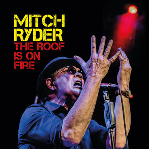 Mitch Ryder | The Roof is on Fire - DJ FOR LIFE