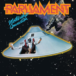 Parliament | Mothership Connection - DJ FOR LIFE