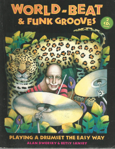 World-Beat & Funk Grooves: Playing a Drumset the Easy Way