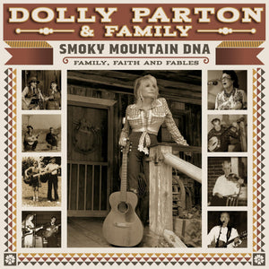 Dolly Parton and Family | Smoky Mountain DNA Family, Faith and Fables [Triple Vinyle] - DJ FOR LIFE