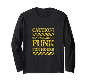 Caution Funk Manche Longue - DJ FOR LIFE