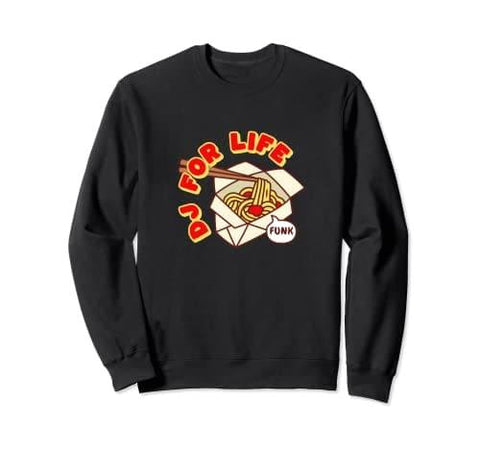 Dj For Life Sweatshirt - DJ FOR LIFE