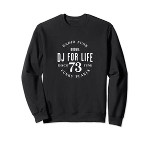 Dj For Life Sweatshirt | Funky Pearls