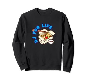 Dj For Life Sweatshirt - DJ FOR LIFE