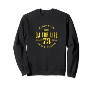 Dj For Life Sweatshirt - DJ FOR LIFE