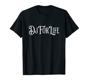 Dj For Life T-shirt | Funky Pearls