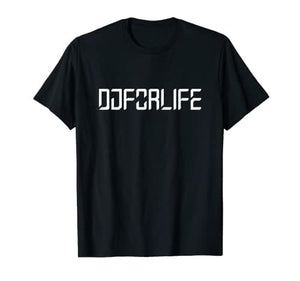 Dj For Life T-shirt | Funky Pearls