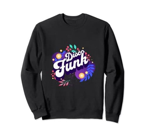 Funk Flower Sweatshirt - DJ FOR LIFE