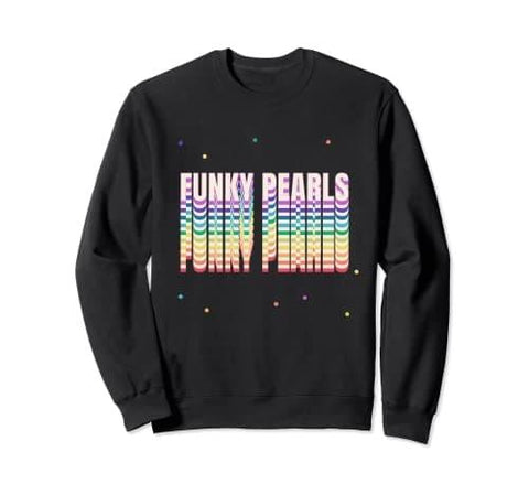 Funky Pearls Rainbow Sweatshirt - DJ FOR LIFE