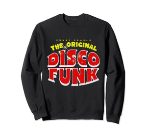 Original Disco Funk Sweatshirt | Funky Pearls