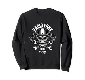 Radio Funk Born To Funk Sweatshirt - DJ FOR LIFE